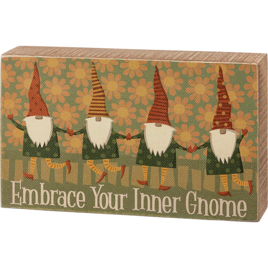 Box Sign - "Embrace Your Inner Gnome"