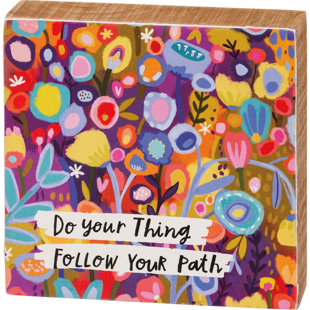 Block Sign - "Do Your Thing, Follow Your Path"