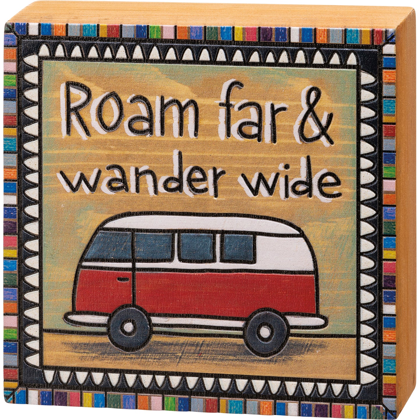 Box Sign - "Roam Far & Wander Wide"