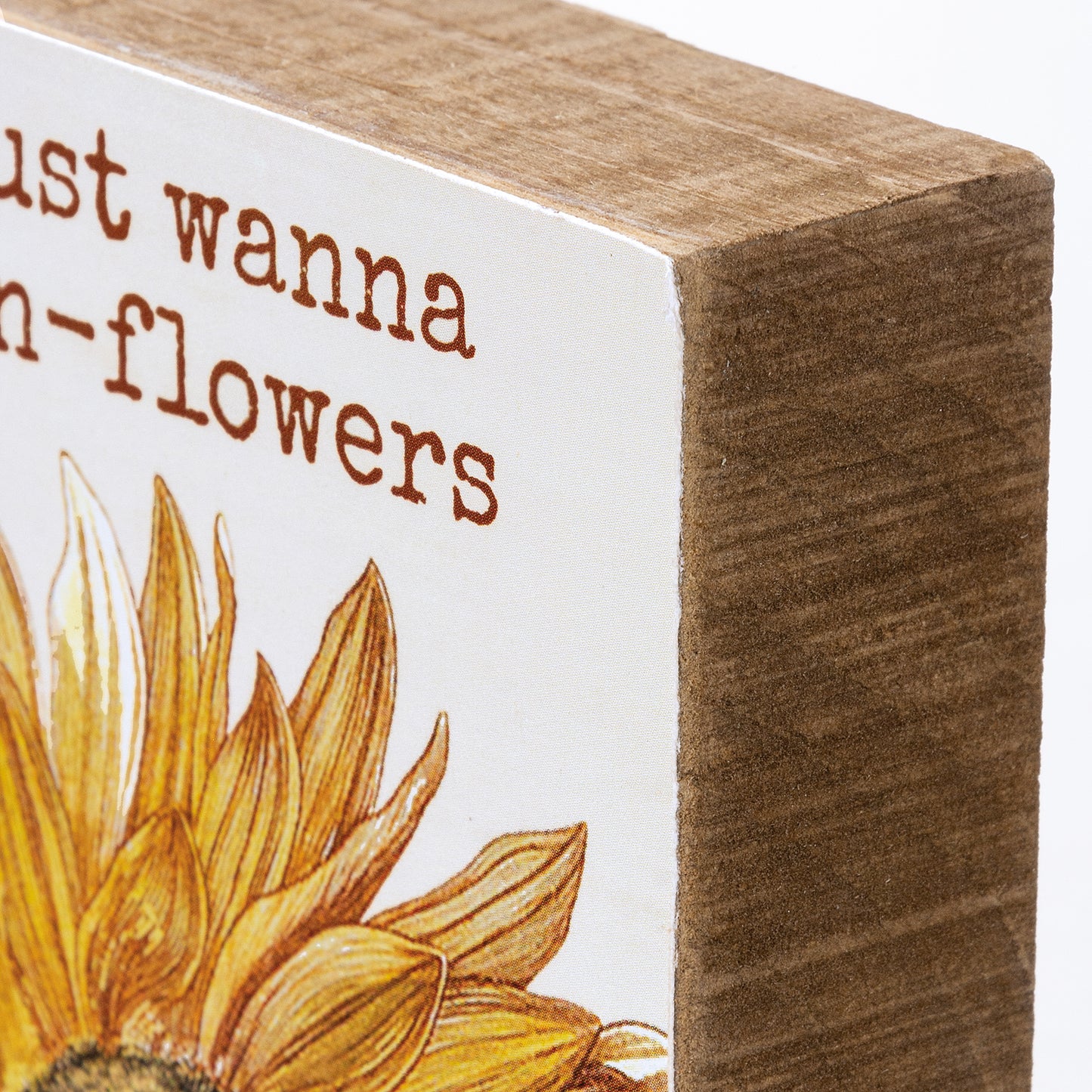 Block Sign - "Girls Just Wanna Have Sun-Flowers"