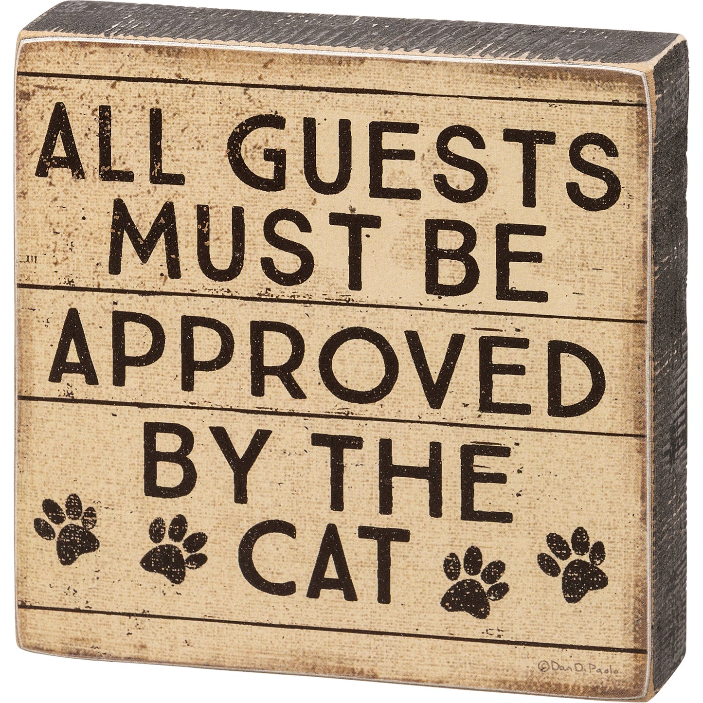 Block Sign - "All Guests Must Be Approved By The Cat"