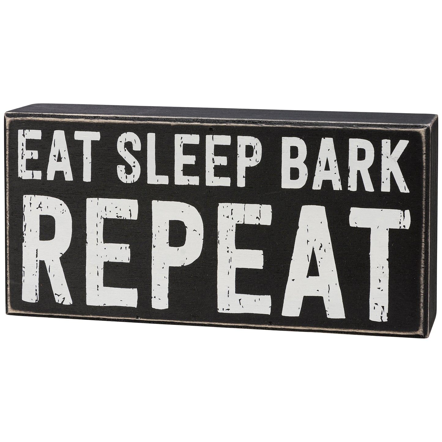 Box Sign - "Eat Sleep Bark Repeat"