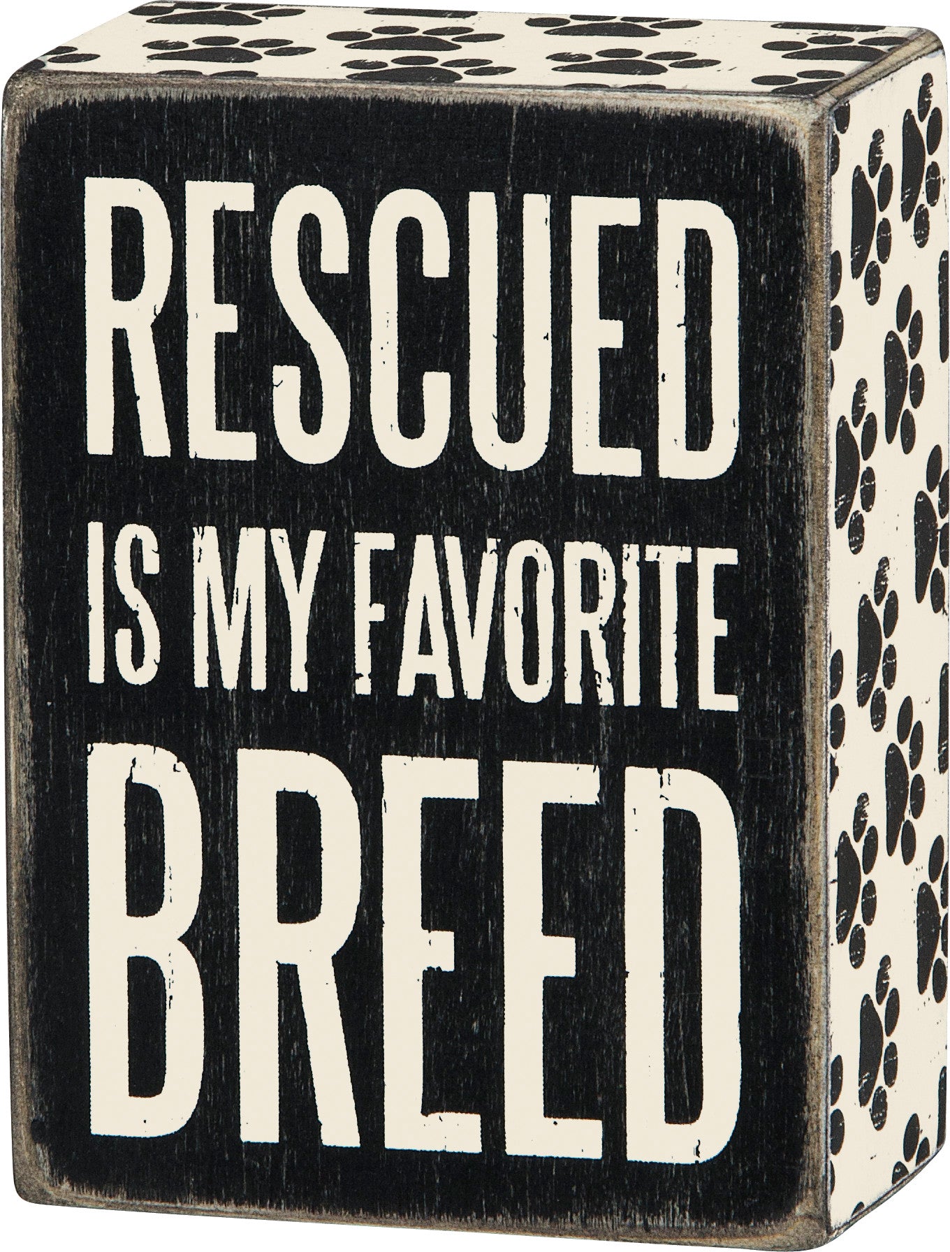 Box Sign - "Rescued Is My Favorite Breed"