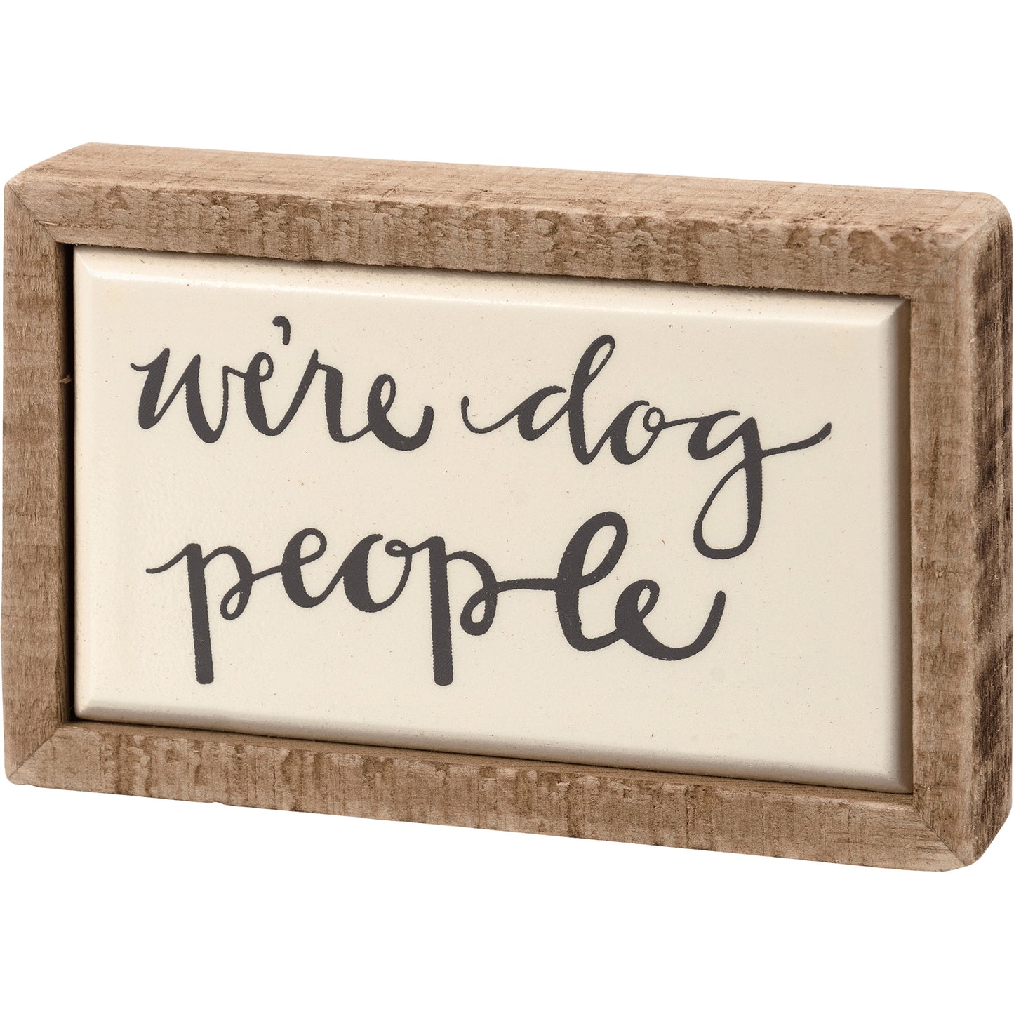 Box Sign - "We're Dog People"