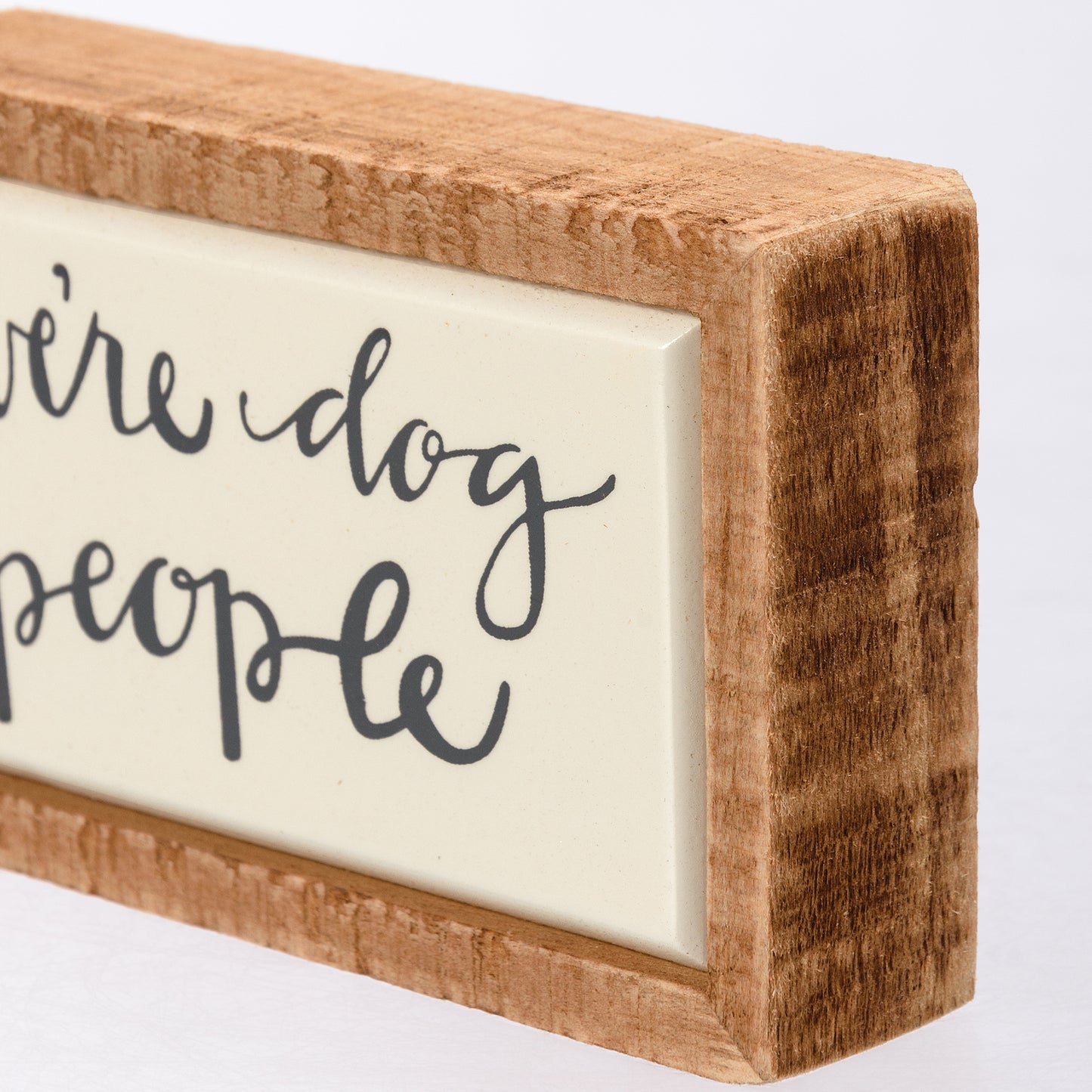Box Sign - "We're Dog People"