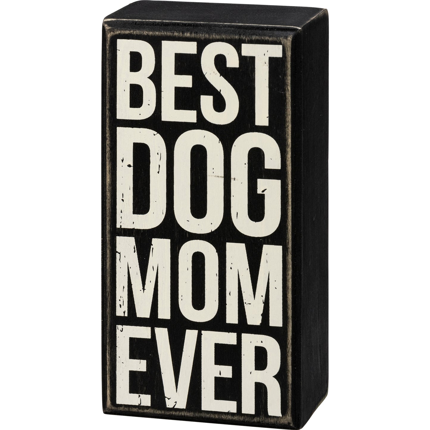 Box Sign - "Best Dog Mom Ever"